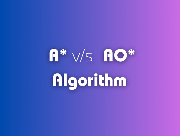 Difference Between A and AO Algorithm