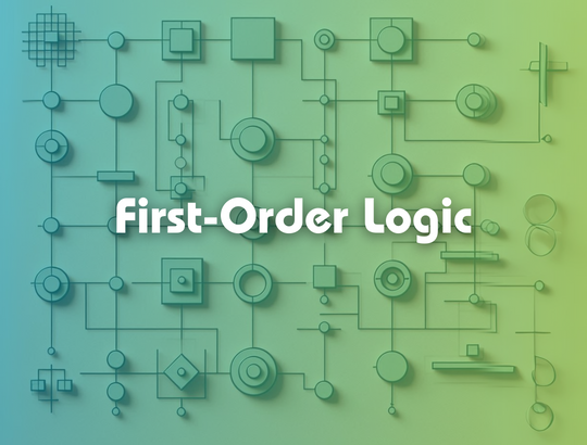 First Order Logic - 6 Essential Building Blocs and Examples - aismartclass.net